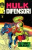 Hulk e i Difensori  n.44 - Solo uno si salver