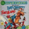 GLI ALBI D'ARGENTO  n.6 - Davy Crockett a Fort alamo