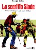 Oscar Mondadori  n.600 - Lo sceriffo Slade