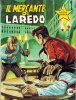 Gli albi del cow-boy (nuova serie)  n.172 - Il mercante di Laredo