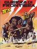 TEX Gigante 2a serie  n.498 - Guerra di frontiera