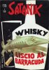 SATANIK  n.115 - Whisky liscio al Barracuda