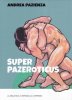 TUTTO PAZIENZA  n.14 - Super Pazeroticus