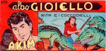 AKIM il figlio della jungla - albo Gioiello - Seconda Serie - Anno 1964  n.632 - Rita e i coccodrilli
